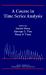 A Course in Time Series Analysis A Course in Time Series Analysis