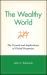The Wealthy World : The Growth and Implications of Global Prosperity The Wealthy World : The Growth and Implications of Global Prosperity