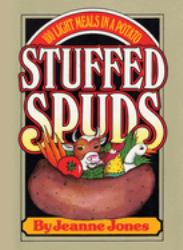 Stuffed Spuds : 100 Light Meals in a Potato