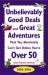 Unbelievably Good Deals and Great Adventures That You Absolutely Can't Get Unless You're Over 50, 2003-2004