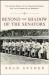 Beyond the Shadow of the Senators : The Untold Story of the Homestead Grays and the Integration of Baseball