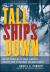 Tall Ships Down : The Last Voyages of the Pamir, Albatross, Marques, Pride of Baltimore, and Maria Asumpta