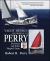 Yacht Design According to Perry : My Boats and What Shaped Them