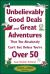Unbelievably Good Deals and Great Adventures That You Absolutely Can't Get Unless You're Over 50, 2007-2008