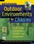 Designing Outdoor Environments for Children Designing Outdoor Environments for Children