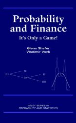 Probability and Finance : It's Only a Game!