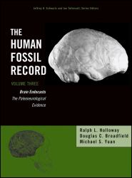 The Human Fossil Record, Brain Endocasts--The Paleoneurological Evidence