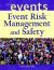 Event Risk Management and Safety Event Risk Management and Safety
