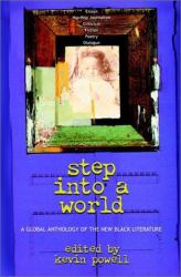 Step into a World : A Global Anthology of the New Black Literature