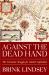 Against the Dead Hand : The Uncertain Struggle for Global Capitalism