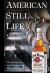American Still Life : The Jim Beam Story and the Making of the World's #1 Bourbon