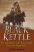 Black Kettle : The Cheyenne Chief Who Sought Peace but Found War
