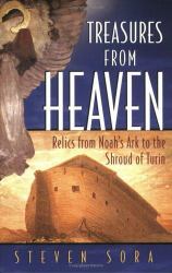 Treasures from Heaven : Relics from Noah's Ark to the Shroud of Turin