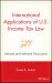 International Applications of U. S. Income Tax Law : Inbound and Outbound Transactions International Applications of U. S. Income Tax Law : Inbound and Outbound Transactions