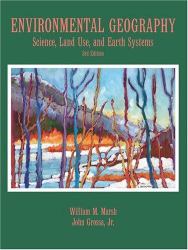 Environmental Geography : Science, Land Use, and Earth Systems