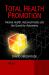 Total Health Promotion : Mental Health, Rational Fields and the Quest for Autonomy