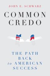 Common Credo : The Path Back to American Success