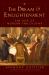 The Dream of Enlightenment : The Rise of Modern Philosophy