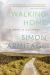 Walking Home : A Poet's Journey