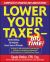 Lower Your Taxes - Big Time! 2007-2008 Edition