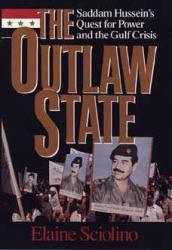 Outlaw State : Saddam Hussein's Quest for Power and the Gulf Crisis