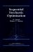 Sequential Stochastic Optimization Sequential Stochastic Optimization
