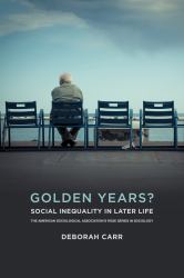Golden Years? : Social Inequality in Later Life