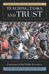 Teaching, Tasks, and Trust : Functions of the Public Executive