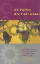 At Home and Abroad : U. S. Labor Market Performance in International Perspective