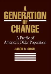 A Generation of Change : A Profile of America's Older Population