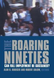 The Roaring Nineties : Can Full Employment Be Sustained?