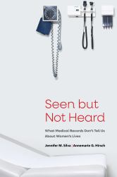 Seen but Not Heard : What Medical Records Don't Tell Us about Women's Lives