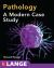 Pathology: a Modern Case Study Pathology: a Modern Case Study
