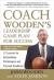 Coach Wooden's Leadership Game Plan for Success: 12 Lessons for Extraordinary Performance and Personal Excellence