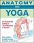 Anatomy for Yoga : An Illustrated Guide to Your Muscles in Action