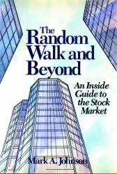 The Random Walk and Beyond : An Inside Guide to the Stock Market