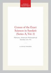 Census of the Exact Sciences in Sanskrit (Series a, Vol. 3) : Memoirs, American Philosophical Society (vol. 111)