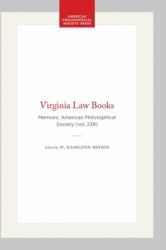 Virginia Law Books : Memoirs, American Philosophical Society (vol. 239)