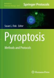 Pyroptosis : Methods and Protocols