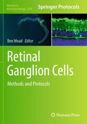 Retinal Ganglion Cells : Methods and Protocols