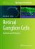 Retinal Ganglion Cells : Methods and Protocols