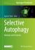 Selective Autophagy : Methods and Protocols