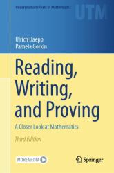 Reading, Writing, and Proving : A Closer Look at Mathematics