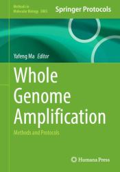 Whole Genome Amplification : Methods and Protocols