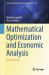Mathematical Optimization and Economic Analysis