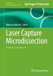 Laser Capture Microdissection : Methods and Protocols