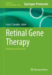 Retinal Gene Therapy : Methods and Protocols