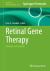 Retinal Gene Therapy : Methods and Protocols