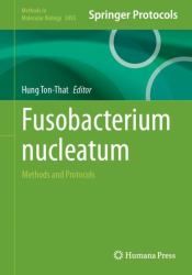 Fusobacterium Nucleatum : Methods and Protocols