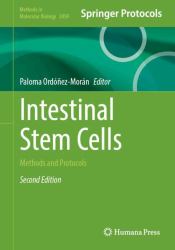 Intestinal Stem Cells : Methods and Protocols